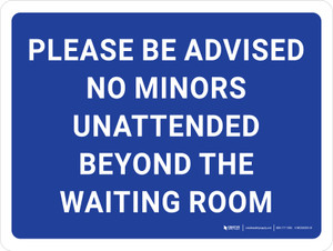 Please Be Advised No Minors Unattended Landscape - Wall Sign