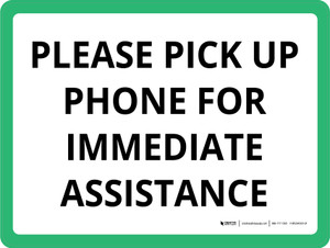 Please Pick Up Phone For Immediate Assistance Landscape - Wall Sign