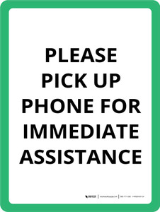 Please Pick Up Phone For Immediate Assistance Portrait - Wall Sign