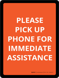 Please Pick Up Phone For Immediate Assistance Orange Portrait - Wall Sign