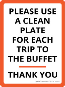 Please Use A Clean Plate For Each Trip To The Buffet Portrait - Wall Sign