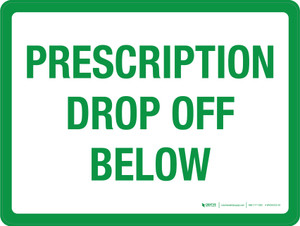 Prescription Drop Off Below Landscape - Wall Sign