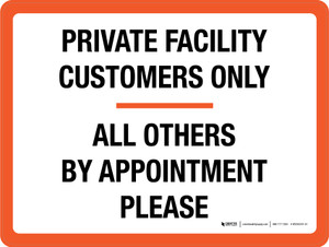 Private Facility Customers Only All Others By Appointment Landscape - Wall Sign