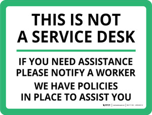 This is Not a Service Desk If You Need Assistance Please Notify a Worker Landscape - Wall Sign