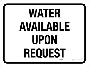 Water Available Upon Request Landscape - Wall Sign