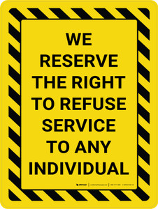 We Reserve The Right To Refuse Service To Any Individual Portrait - Wall Sign