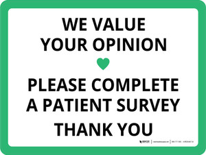 We Value Your Opinion Please Complete a Patient Survey Landscape - Wall Sign