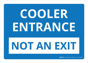 Cooler Entrance - Not An Exit Landscape - Wall Sign