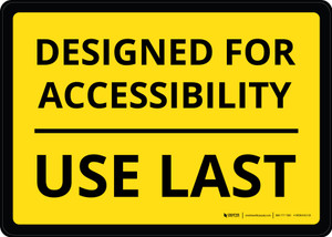 Designed For Accessibility - Use Last Landscape - Wall Sign