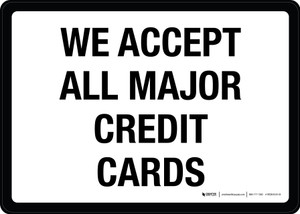 We Accept All Major Credit Cards Landscape - Wall Sign