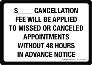 $_ Cancellation Fee Will Be Applied to Missed or Canceled Appointments Landscape - Wall Sign