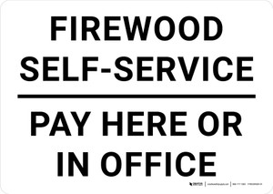 Firewood Self-Service Pay Here Or In Office Landscape - Wall Sign