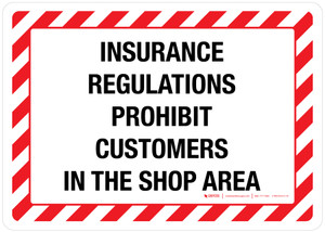 Insurance Regulations Prohibit Customers In Shop Area Landscape - Wall Sign