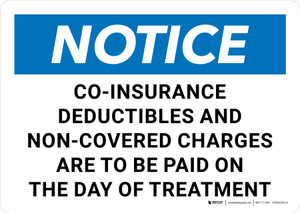 Notice: Co-Insurance Deductibles And Non-Covered Charges Are To Be Paid Landscape - Wall Sign