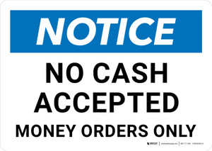 Notice: No Cash Accepted Money Orders Only Landscape - Wall Sign