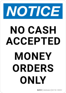 Notice: No Cash Accepted Money Orders Only Portrait - Wall Sign