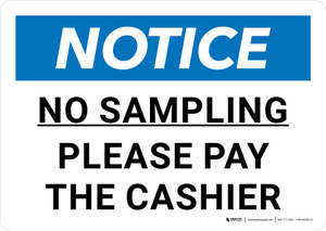 Notice: No Sampling Please Pay The Cashier Landscape - Wall Sign