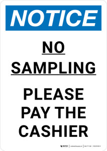 Notice: No Sampling Please Pay The Cashier Portrait - Wall Sign