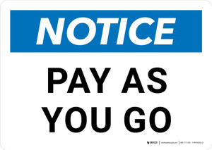 Notice: Pay As You Go Landscape - Wall Sign