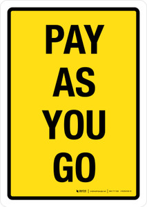 Pay As You Go Yellow Portrait - Wall Sign