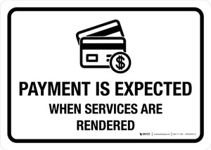 Payment Is Expected When Services Are Rendered Landscape - Wall Sign