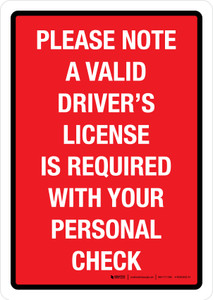 Please Note Valid Driver's License Is Required With Personal Check Portrait - Wall Sign