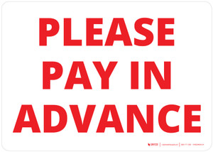 Please Pay In Advance Landscape - Wall Sign