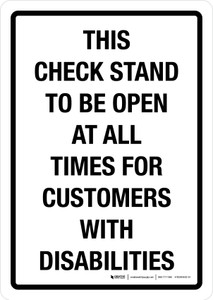 This Check Stand To Be Open At All Times For Customers With Disabilities Portrait - Wall Sign