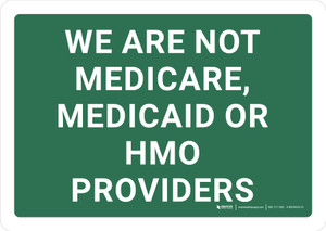 We Are Not Medicare Medicaid or HMO Providers Landscape - Wall Sign