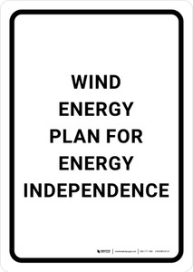 Wind Energy Plan for Energy Independence Portrait - Wall Sign