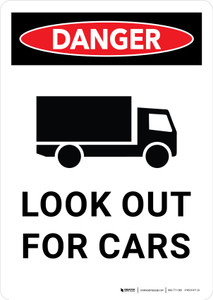 Danger: Look Out For Cars Portrait - Wall Sign