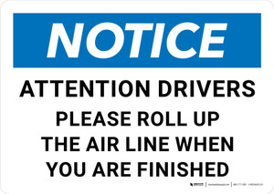 Notice: Attention Drivers Please Roll Up The Air Line Landscape - Wall Sign