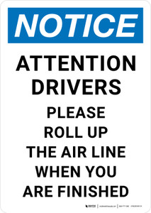 Notice: Attention Drivers Please Roll Up The Air Line Portrait - Wall Sign
