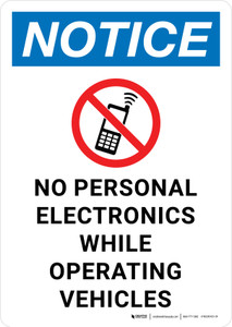 Notice: No Personal Electronics While Operating Vehicles Portrait - Wall Sign