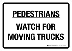 Pedestrians - Watch For Moving Trucks Landscape - Wall Sign