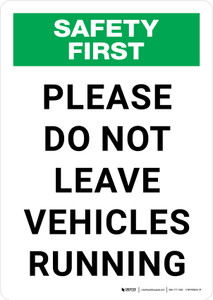 Safety First: Please Do Not Leave Vehicles Running Portrait - Wall Sign