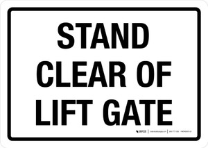 Stand Clear Of Lift Gate White Landscape - Wall Sign