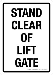 Stand Clear Of Lift Gate White Portrait - Wall Sign