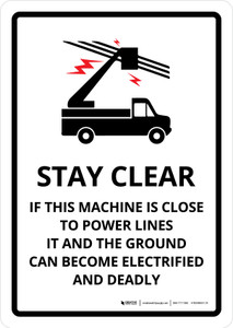Stay Clear If This Machine Is Close To Power Lines It Can Become Deadly Portrait - Wall Sign