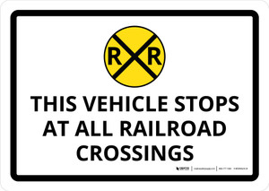 This Vehicle Stops At All Railroad Crossings Landscape - Wall Sign