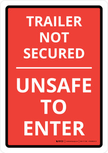 Trailer Not Secured Unsafe To Enter Red Portrait - Wall Sign