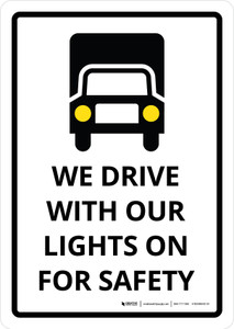 We Drive With Our Lights On For Safety Portrait - Wall Sign