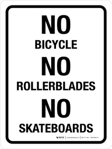 No Bicycle No Rollerblades No Skateboards Portrait - Wall Sign