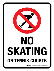 No Skating On Tennis Courts with Icon Portrait - Wall Sign