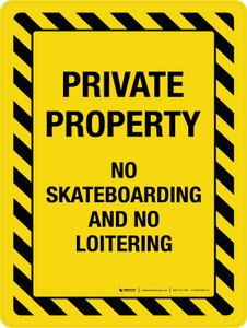 Private Property No Skateboarding No Loitering Portrait - Wall Sign