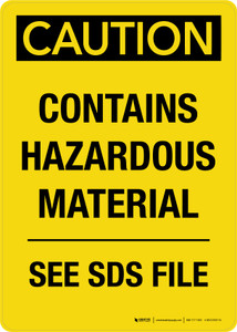 Caution: Contains Hazardous Material See SDS File Portrait - Wall Sign