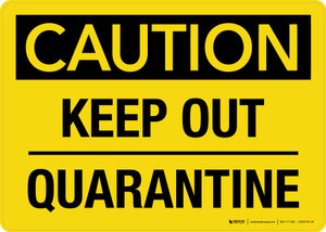 Caution: Keep Out Quarantine Landscape - Wall Sign