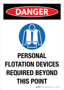 Danger: Personal Flotation Devices Required Beyond this Point Portrait - Wall Sign