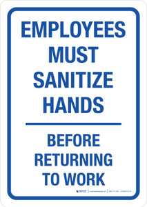 Employees Must Sanitize Hands Before Returning to Work Portrait - Wall Sign