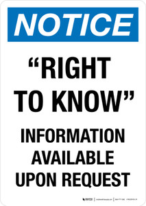 Notice: Right To Know Information Available Upon Request Portrait - Wall Sign
